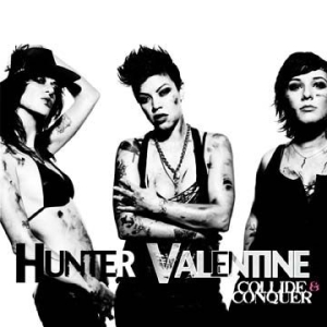 Hunter Valentine - Collide And Conquer i gruppen CD / Rock hos Bengans Skivbutik AB (1796864)