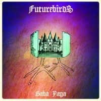 Futurebirds - Baba Yaga i gruppen CD / Pop-Rock hos Bengans Skivbutik AB (1796881)