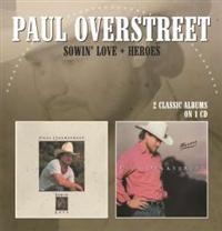 Overstreet Paul - Sowin' Love / Heroes i gruppen CD / Country hos Bengans Skivbutik AB (1796962)