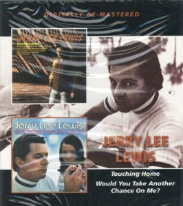 Lewis Jerry Lee - Touching Home/Would You Take Anothe i gruppen CD / Pop-Rock hos Bengans Skivbutik AB (1796972)