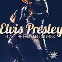 Presley Elvis - Elvis - Early Recordings i gruppen CD / Pop-Rock hos Bengans Skivbutik AB (1797797)