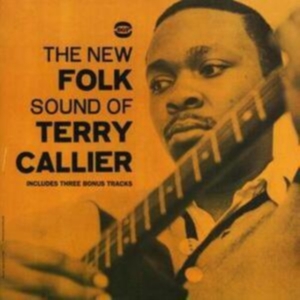 Callier Terry - New Folk Sound Of i gruppen CD / Pop-Rock,RnB-Soul hos Bengans Skivbutik AB (1810512)