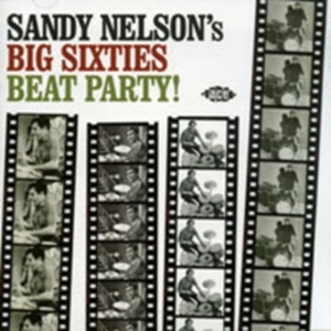 Nelson Sandy - Sandy Nelson's Big Sixties Beat Par i gruppen CD / Pop-Rock hos Bengans Skivbutik AB (1810617)