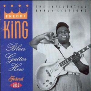 King Freddy - Blues Guitar Hero i gruppen CD / Blues,Jazz hos Bengans Skivbutik AB (1810788)