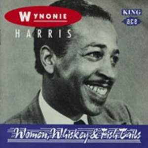 Harris Wynonie - Women, Whisky & Fish Tails i gruppen ÖVRIGT / Övrigt / aub hos Bengans Skivbutik AB (1810791)