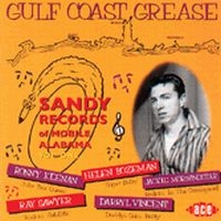 Various Artists - Gulf Coast Grease: The Sandy Story i gruppen VI TIPSAR / Julklappstips CD hos Bengans Skivbutik AB (1810845)