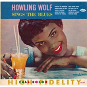 Howling Wolf - Sings The Blues i gruppen CD / Blues,Jazz hos Bengans Skivbutik AB (1811064)