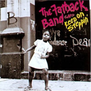 Fatback Band - Keep On Steppin' i gruppen CD / Pop-Rock,RnB-Soul hos Bengans Skivbutik AB (1811360)