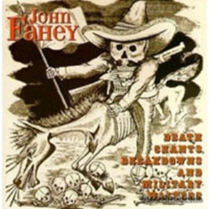 Fahey John - Death Chants, Breakdowns & Military i gruppen CD / Pop-Rock hos Bengans Skivbutik AB (1811465)
