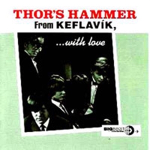 Thor's Hammer - From Keflavik, With Love i gruppen CD / Pop-Rock hos Bengans Skivbutik AB (1811543)