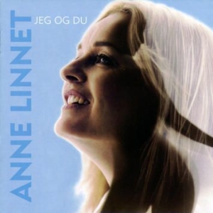 Linnet Anne - Jeg Og Du i gruppen CD / Pop-Rock hos Bengans Skivbutik AB (1812001)