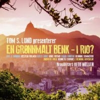 Lund Tom S. - På En Grönnmalt Benk - I Rio? i gruppen CD / Jazz hos Bengans Skivbutik AB (1812108)