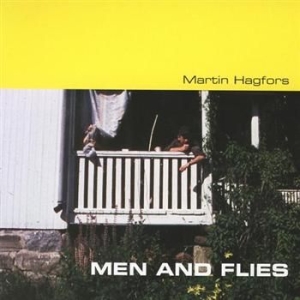 Hagfors Martin - Men And Flies i gruppen CD / Rock hos Bengans Skivbutik AB (1812476)