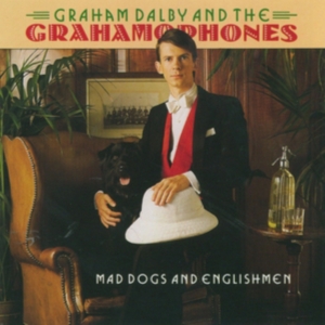 Dalby Graham And The Grahamophones - Mad Dogs And Englishmen i gruppen ÖVRIGT / Övrigt / aub hos Bengans Skivbutik AB (1812508)