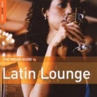 Blandade Artister - Rough Guide To Latin Lounge i gruppen CD / Elektroniskt,World Music hos Bengans Skivbutik AB (1812587)