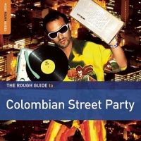 Blandade Artister - Rough Guide To Colombian Street Par i gruppen CD / Elektroniskt,World Music hos Bengans Skivbutik AB (1812588)