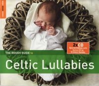 Blandade Artister - Rough Guide To Celtic Lullabies **2 i gruppen CD / Elektroniskt,World Music hos Bengans Skivbutik AB (1812636)