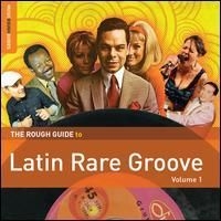 Blandade Artister - Rough Guide To Latin Rare Groove (V i gruppen CD / Elektroniskt,World Music hos Bengans Skivbutik AB (1812713)