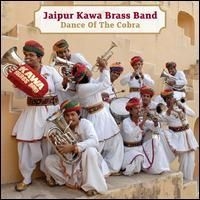 Jaipur Kawa Brass Band - Dance Of The Cobra i gruppen CD / Elektroniskt,World Music hos Bengans Skivbutik AB (1816292)