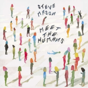 Steve Mason - Meet The Humans i gruppen CD / Pop-Rock hos Bengans Skivbutik AB (1820441)