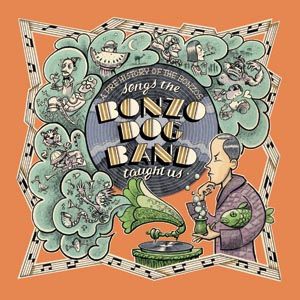 Blandade Artister - Songs The Bonzo Dog Band Taught Us i gruppen CD / Pop-Rock hos Bengans Skivbutik AB (1832201)