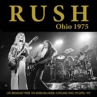 Rush - Ohio 1975 (Live Fm Broadcast) i gruppen CD / Hårdrock,Pop-Rock hos Bengans Skivbutik AB (1840102)