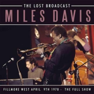 Miles Davis - Lost Broadcast The (1970 Broadcast) i gruppen CD / Jazz/Blues hos Bengans Skivbutik AB (1840104)