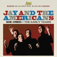 Jay And The Americans - She Cried - Early Years i gruppen CD / Pop-Rock hos Bengans Skivbutik AB (1842256)