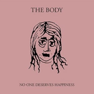 Body - No One Deserves Happiness i gruppen CD / Pop-Rock hos Bengans Skivbutik AB (1842364)
