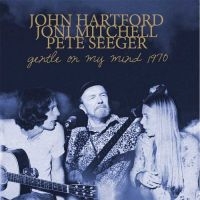 Hartford John Pete Seeger & Joni M - Gentle On My Mind i gruppen CD / Pop-Rock hos Bengans Skivbutik AB (1842449)