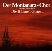 DER MONTANARA CHOR - DIE HIMMEL RÜHMEN i gruppen CD / Elektroniskt hos Bengans Skivbutik AB (1843198)