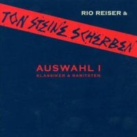 TON STEINE SCHERBEN & RIO REIS - AUSWAHL I - JUBILÄUMSAUSGABE 3 i gruppen CD / Pop-Rock hos Bengans Skivbutik AB (1844198)