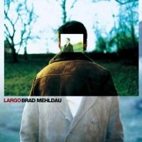 BRAD MEHLDAU - LARGO i gruppen CD / Jazz hos Bengans Skivbutik AB (1844260)