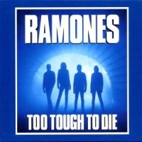 RAMONES - TOO TOUGH TO DIE i gruppen VI TIPSAR / Julklappstips CD hos Bengans Skivbutik AB (1844271)