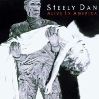 STEELY DAN - ALIVE IN AMERICA i gruppen CD / Pop-Rock hos Bengans Skivbutik AB (1844400)