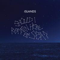 Islands - Should I Remain At Sea? i gruppen VINYL / Pop-Rock hos Bengans Skivbutik AB (1847529)