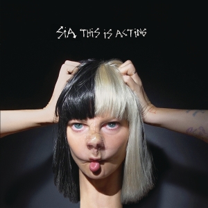 Sia - This Is Acting i gruppen VINYL / Pop-Rock,Övrigt hos Bengans Skivbutik AB (1847648)