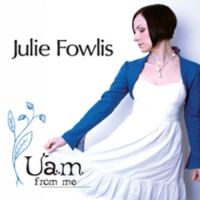 Fowlis Julie - Uam From Me i gruppen CD / Pop-Rock hos Bengans Skivbutik AB (1868301)