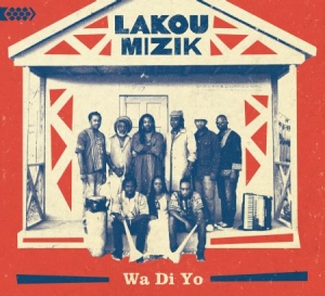 Lakou Mizik - Wa Di Yo i gruppen CD / Elektroniskt hos Bengans Skivbutik AB (1868375)