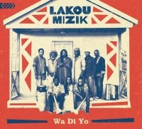 Lakou Mizik - Wa Di Yo i gruppen CD / Elektroniskt,World Music hos Bengans Skivbutik AB (1868375)