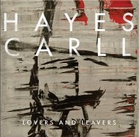 Carll Hayes - Lovers And Leavers i gruppen CD / Country hos Bengans Skivbutik AB (1868443)