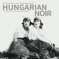 Various Artists - Hungarian Noir - A Tribute To The G i gruppen CD / Elektroniskt hos Bengans Skivbutik AB (1871719)