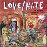 Love/Hate - Blackout In The Red Room i gruppen CD / Pop-Rock hos Bengans Skivbutik AB (1871741)