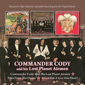 Commander Cody & His Lost Planet Ai - S/T+Tales From The Ozone+We've Got i gruppen CD / Rock hos Bengans Skivbutik AB (1874306)