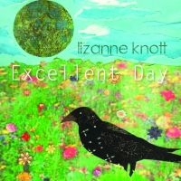 Knott Lizanne - Excellent Day i gruppen CD / Country hos Bengans Skivbutik AB (1876331)