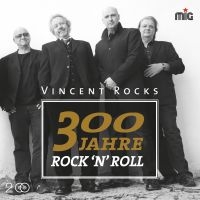 Vincent Rocks - 300 Jahre RockNRoll i gruppen CD / Pop-Rock hos Bengans Skivbutik AB (1876351)