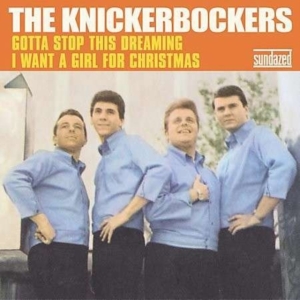 Knickerbockers The - Gotta Stop This Dreaming / I Want A i gruppen VI TIPSAR / Klassiska lablar / Sundazed / Sundazed Vinyl hos Bengans Skivbutik AB (1876414)