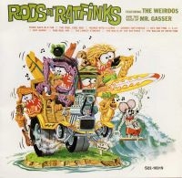 Mr. Gasser & The Weirdos - Rods 'N Ratfinks i gruppen VI TIPSAR / Klassiska lablar / Sundazed / Sundazed CD hos Bengans Skivbutik AB (1876453)