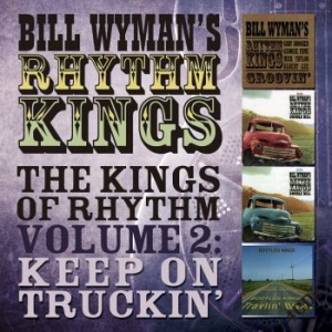 Wyman Bill - Kings Of Rhythm Vol.2Keep On Truck i gruppen CD / Rock hos Bengans Skivbutik AB (1878809)