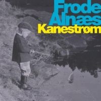 Alnaes Frode - Kaneström i gruppen CD / Jazz hos Bengans Skivbutik AB (1883953)